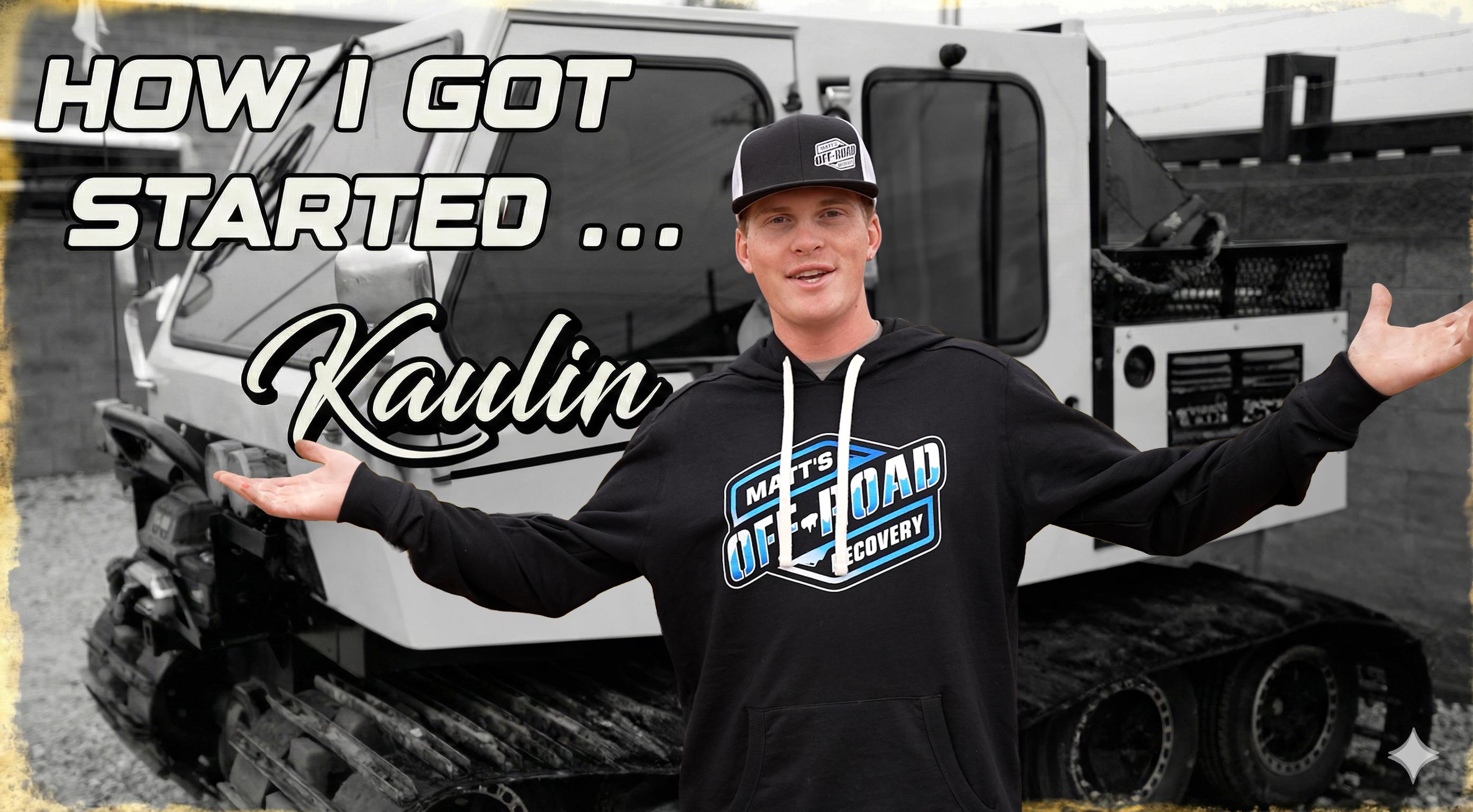 Kaulin shares how he went from being around the shop as a kid to becoming a key part of Matt’s Off-Road Recovery. He talks about what the job really looks like behind the scenes—and one moment that tested him when the pressure was on.