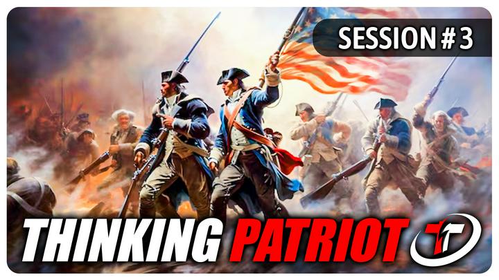 Thinking Patriot Session 3.3
