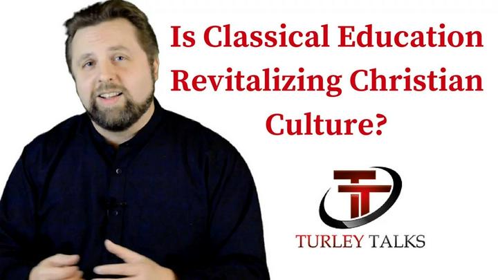 Is Classical Education Revitalizing Christian Culture?