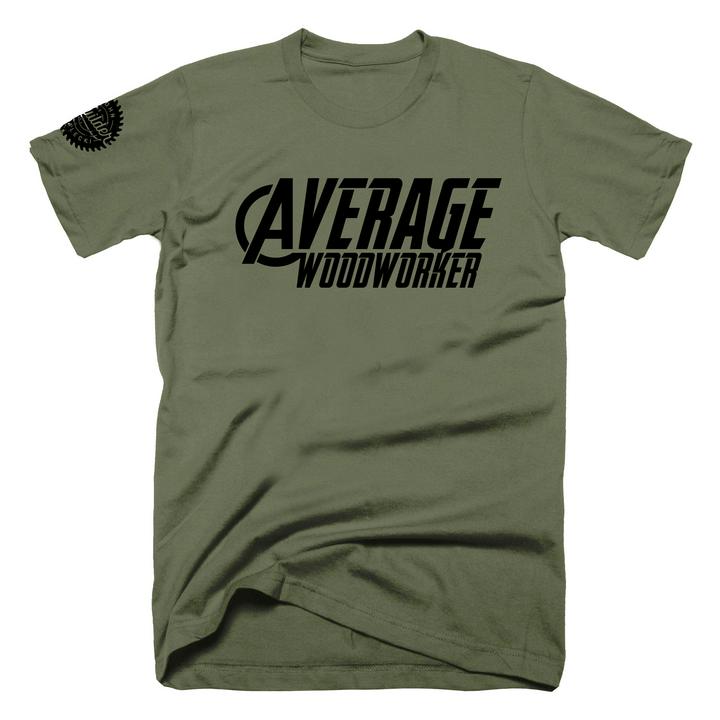 Average Woodworker T-Shirt